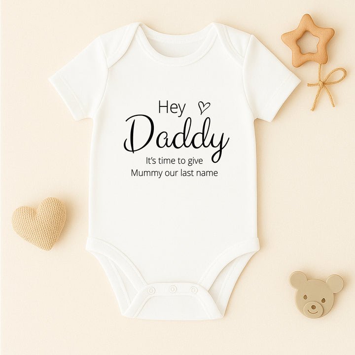 Daddy Give Mummy Our Last Name Kids T-Shirt or Baby Vest