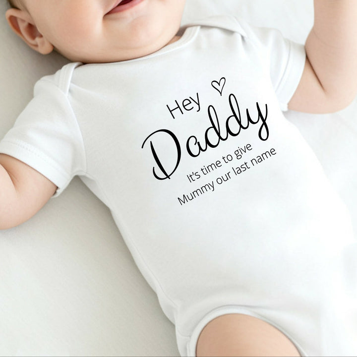 Daddy Give Mummy Our Last Name Kids T-Shirt or Baby Vest