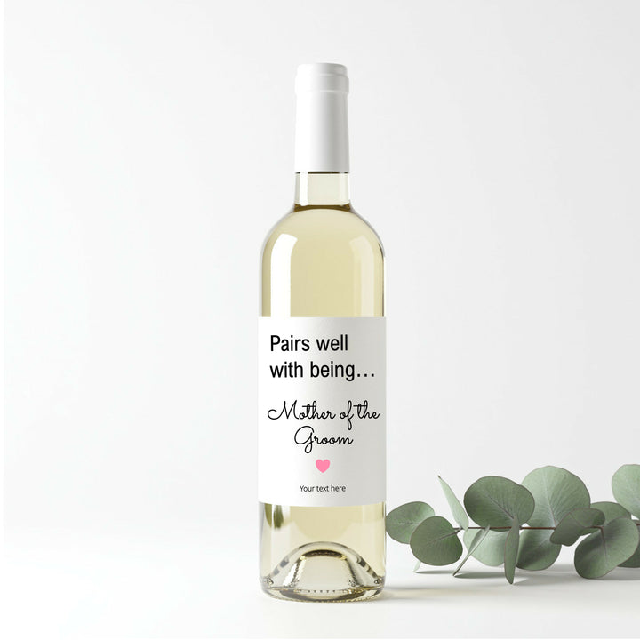 Personalised Pairs Well With Being Mother Of The Groom Wine Bottle Sticker
