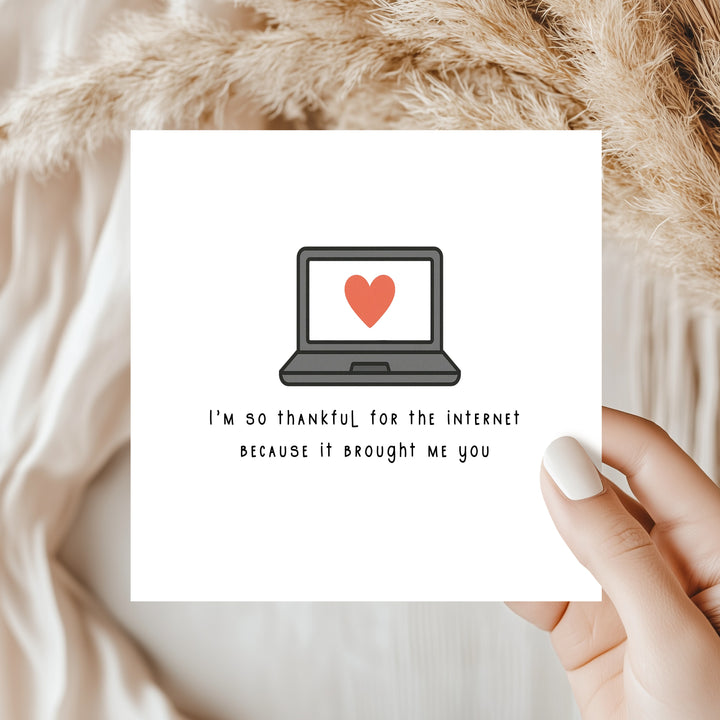 So Thankful The Internet Brought Me You Anniversary Card
