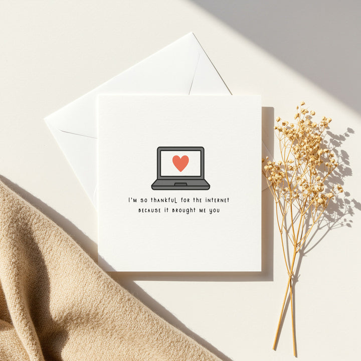 So Thankful The Internet Brought Me You Anniversary Card
