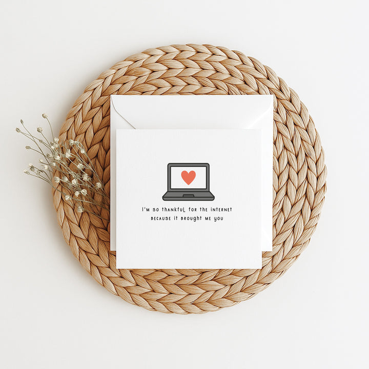 So Thankful The Internet Brought Me You Anniversary Card