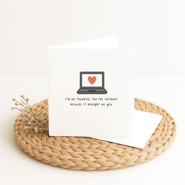 So Thankful The Internet Brought Me You Anniversary Card