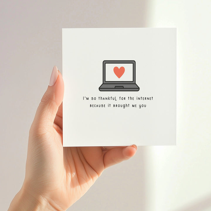 So Thankful The Internet Brought Me You Anniversary Card