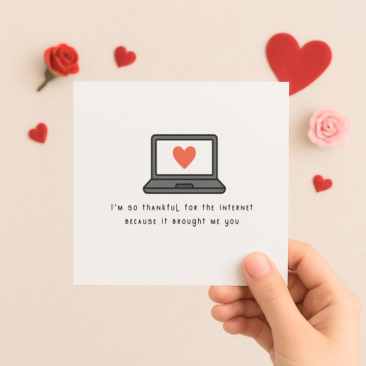So Thankful The Internet Brought Me You Anniversary Card