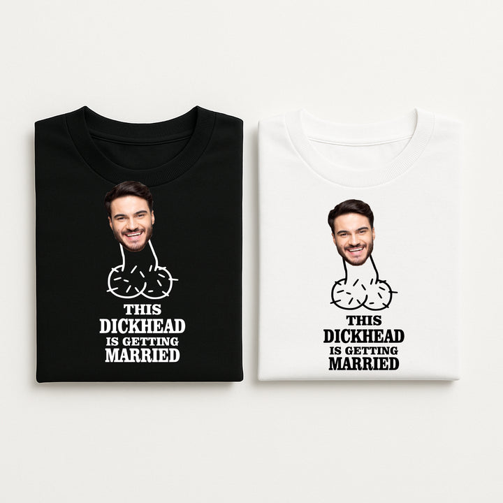Personalised Photo This Dickhead Is Getting Married Stag Do T-Shirt