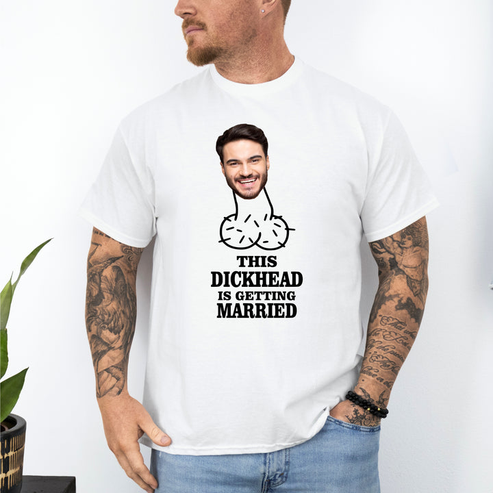 Personalised Photo This Dickhead Is Getting Married Stag Do T-Shirt