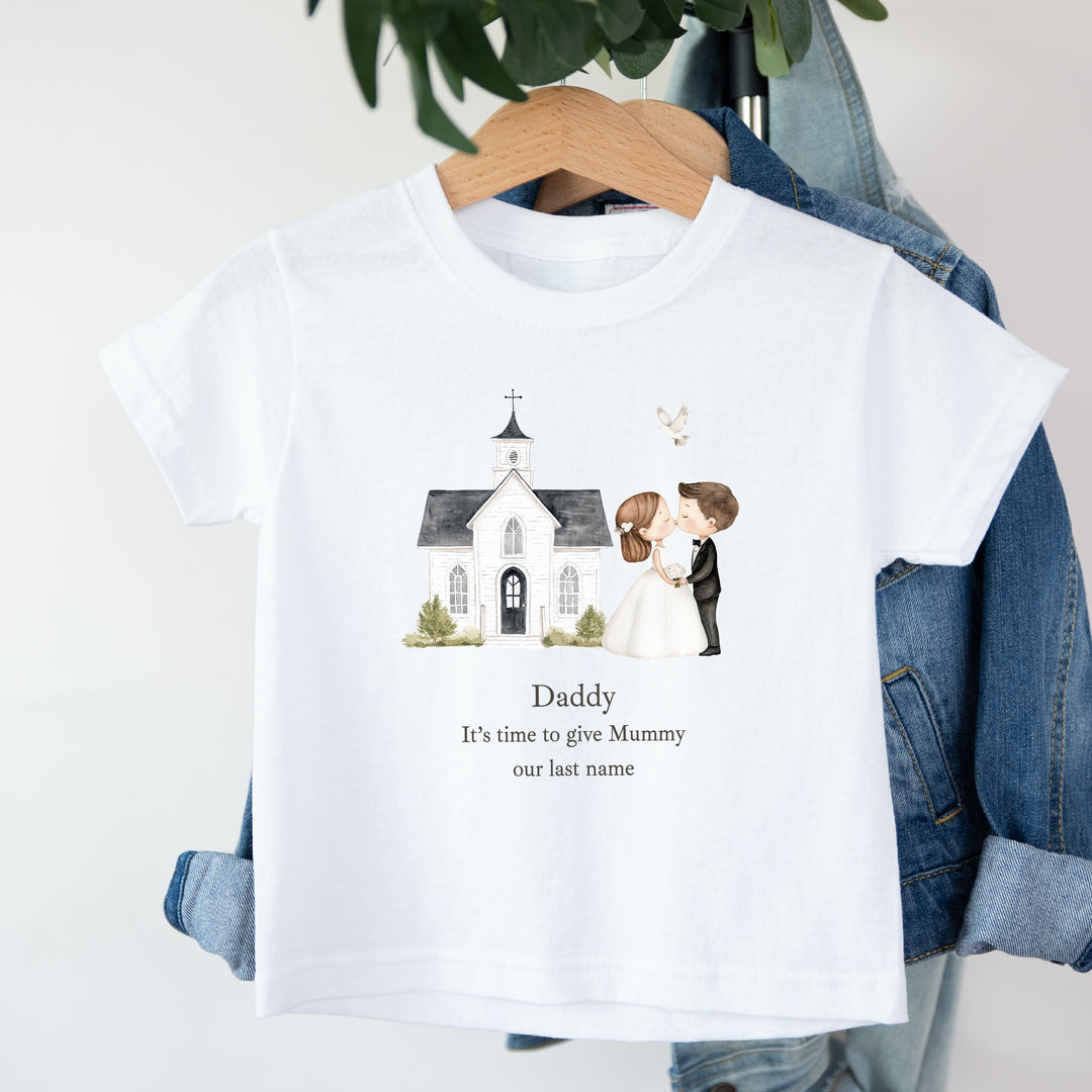 Daddy Give Mummy Our Last Name Wedding Day Kids T-Shirt or Baby Vest